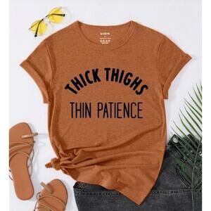 Thick Thighs Thin Patience Womens Comfy T-Shirt, Large